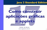 Como construir aplicações gráficas - argo navisModelo de eventos arcaico Java 1.1 Melhora do modelo de eventos: por delegação usando design pattern Observer Java 1.2 JFC/Swing