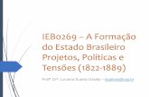 IEB0269 –A Formação do Estado Brasileiro