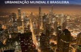 URBANIZAÇÃO MUNDIAL E BRASILEIRA - Marcos Paiva