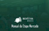 Manual da Etapa Mercado - InovAtiva Brasil