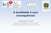 A Senilidade e suas consequências - IEA USP