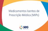 Medicamentos Isentos de Prescrição Médica (MIPs)