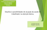 Desafios e possibilidades de atuação da saúde do ...