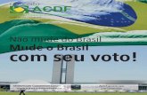 Não mude do Brasil Mude o Brasil com seu voto!