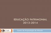 EDUCAÇÃO PATRIMONIAL 2013-2014