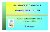 PLUGUES E TOMADAS Padrão NBR 14 - Inmetro