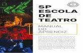 MANUAL DO APRENDIZ - SP Escola de Teatro