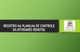 REGISTRO NA PLANILHA DE CONTROLE DA ATIVIDADES REMOTAS