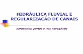 HIDRÁULICA FLUVIAL E REGULARIZAÇÃO DE CANAIS
