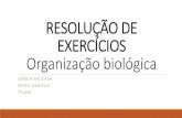 RESOLUÇÃO DE EXERCÍCIOS Organização biológica