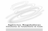 Agências Reguladoras Instrumentos do Fortalecimento do Estado