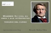 Wagner: Su vida, su obra y sus intérpretes