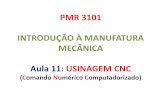 PMR 3101 INTRODUÇÃO À MANUFATURA MECÂNICA Aula 11 ...