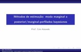 Métodos de estimação: moda marginal a posteriori/marginal ...