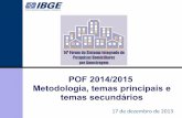 POF 2014/2015 Metodologia, temas principais e temas ...