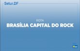 BRASÍLIA CAPITAL DO ROCK ROTA - agenciabrasilia.df.gov.br