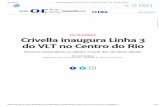 do VLT no Centro do Rio Crivella inaugura ... - Rio de Janeiro