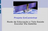 Projeto Rede de Educação e Tele-Saúde Via Satélite