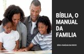 BÍBLIA, O MANUAL DA FAMILIA