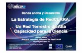RIbarra La Estrategia de RedCLARA para Construir una Red ...