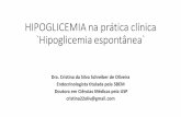 HIPOGLICEMIA na prática clínica `Hipoglicemia espontânea`