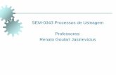 SEM-0343 Processos de Usinagem Professores: Renato Goulart ...