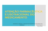 ATENÇÃO FARMACÊUTICA E USO RACIONAL DO MEDICAMENTO