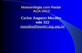Carlos Augusto Morales sala 322 morales@model.iag.usp