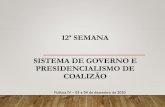 12ª SEMANA SISTEMA DE GOVERNO E PRESIDENCIALISMO DE …