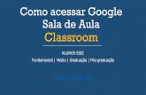 Como acessar Google Sala de Aula Classroom