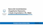 Banco de Investimentos: (Engenharia financeira, criação de ...