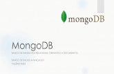 MongoDB - cin.ufpe.br if695/arquivos/aulas/   MongoDB O que ©? Banco de dados (BD) n£o relacional