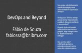 Fabio de Souza - DevOps and Beyond - ibm.com .Agenda â€“DevOps e Beyond DevOps â€¢Abstra§£o e Processo