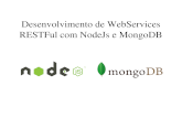 Desenvolvimento de WebServices RESTful com NodeJS e MongoDB
