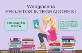Webgincana projetos integradores prof. patricia