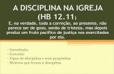 A disciplina na igreja (hb 12.11)