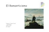 El Romanticismo Concepto ROMANTICISMO Movimientoart£­sticoy cultural dominanteen la primera mitad del