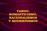 Tardo  Romanticismo, Nacionalismos Y Modernismo