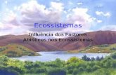 Ecossistemas Influncia dos Factores Abi³ticos nos Ecossistemas